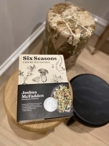 Six Seasons - A New way with Vegetables by Joshua McFadden - MONC XIII