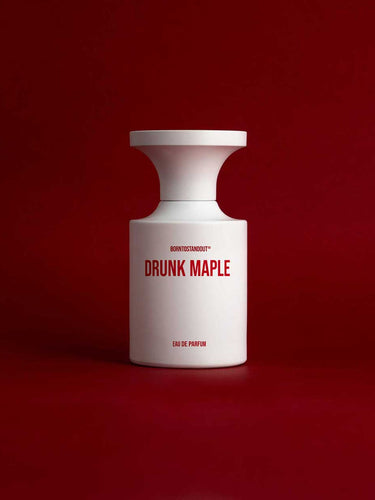 DRUNK MAPLE by BORNTOSTANDOUT