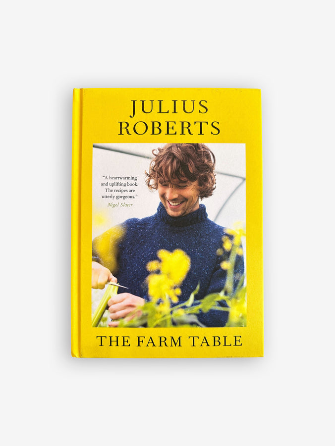 The Farm Table: [A Cookbook] by Julius Roberts