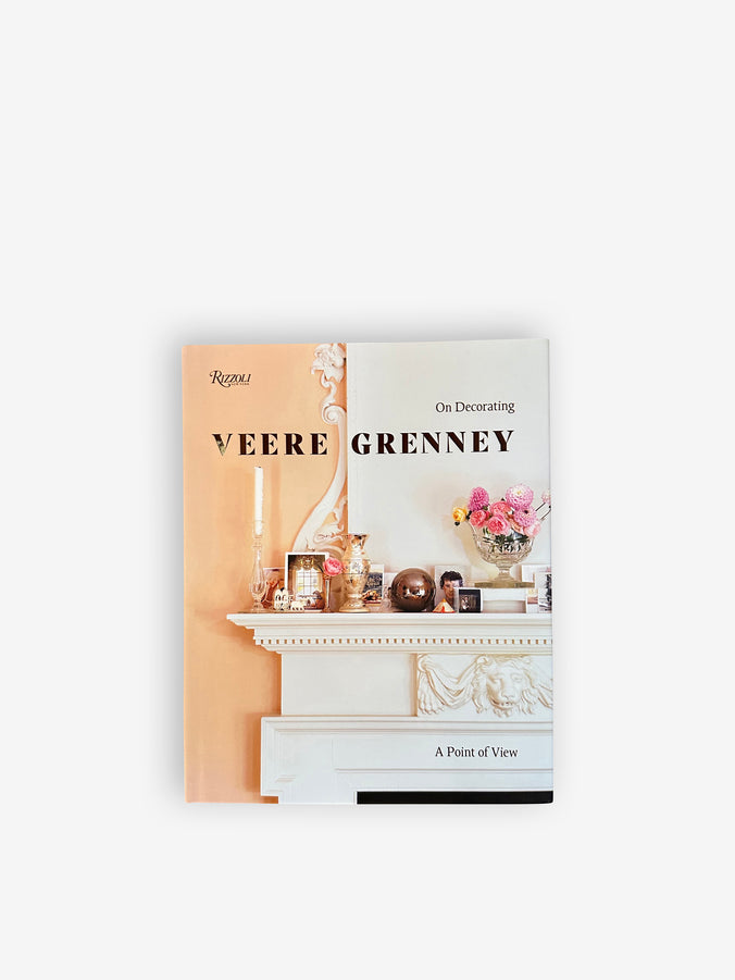 Veere Grenney: A Point of View: On Decorating