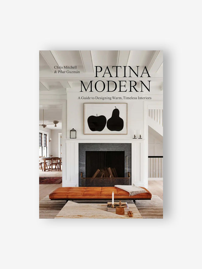 Patina Modern: A Guide to Designing Warm, Timeless Interiors