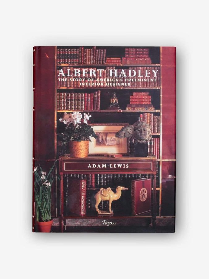 Albert Hadley - The Story of America's Preeminent Interior Designer
