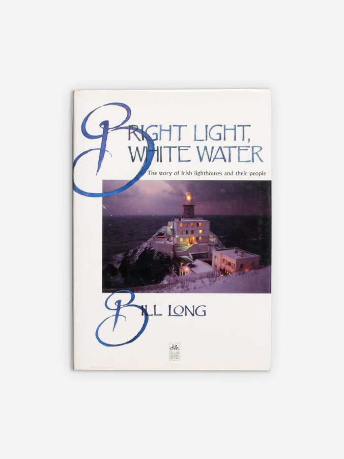 Bright Light, White Water by Bill Long