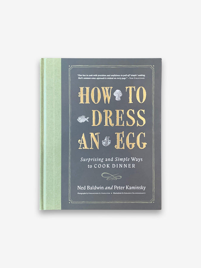 How to dress an Egg by Ned Baldwin and Peter Kaminsky