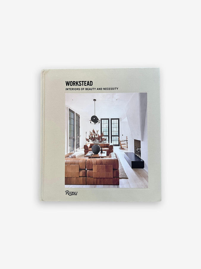 Workstead: Interiors of Beauty and Necessity